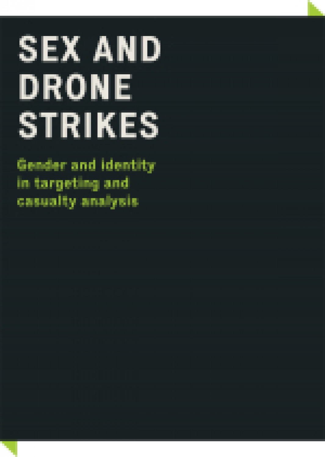 Sex and drone strikes: gender and identity in targeting and casualty analysis
