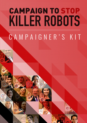 Campaign to Stop Killer Robots campaigners&rsquo; kit